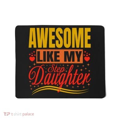 Awesome Like My Step Daughter Stepdad & Stepmom FatherS Day Mousepad