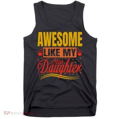 Awesome Like My Step Daughter Stepdad & Stepmom FatherS Day Tank Top
