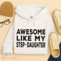 Awesome Like My Stepdaughter Funny Fathers Day Hoodie thumb 4