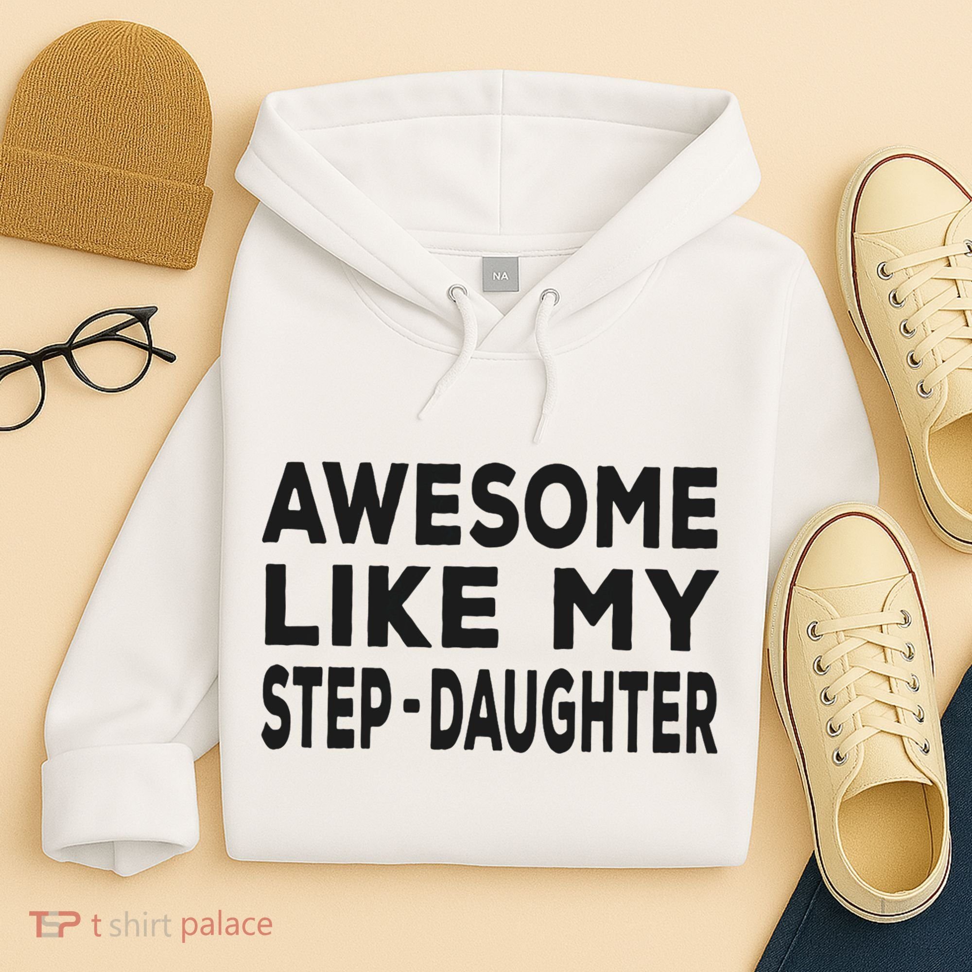 Awesome Like My Stepdaughter Funny Fathers Day Hoodie