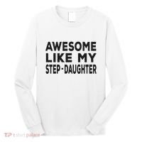 Awesome Like My Stepdaughter Funny Fathers Day Long Sleeve Shirt thumb 0