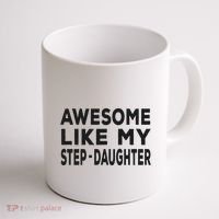 Awesome Like My Stepdaughter Funny Fathers Day Coffee Mug thumb 1