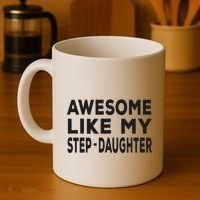 Awesome Like My Stepdaughter Funny Fathers Day Coffee Mug thumb 4