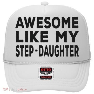 Awesome Like My Stepdaughter Funny Fathers Day Hat