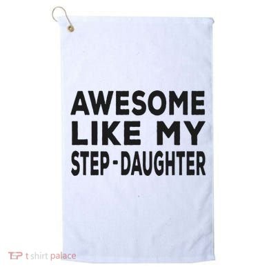 Awesome Like My Stepdaughter Funny Fathers Day Golf Towel