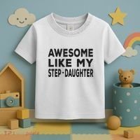 Awesome Like My Stepdaughter Funny Fathers Day Toddler T-Shirt thumb 3