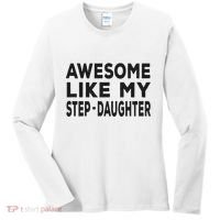 Awesome Like My Stepdaughter Funny Fathers Day Women's Long Sleeve Shirt thumb 0