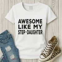 Awesome Like My Stepdaughter Funny Fathers Day Women's T-Shirt thumb 3