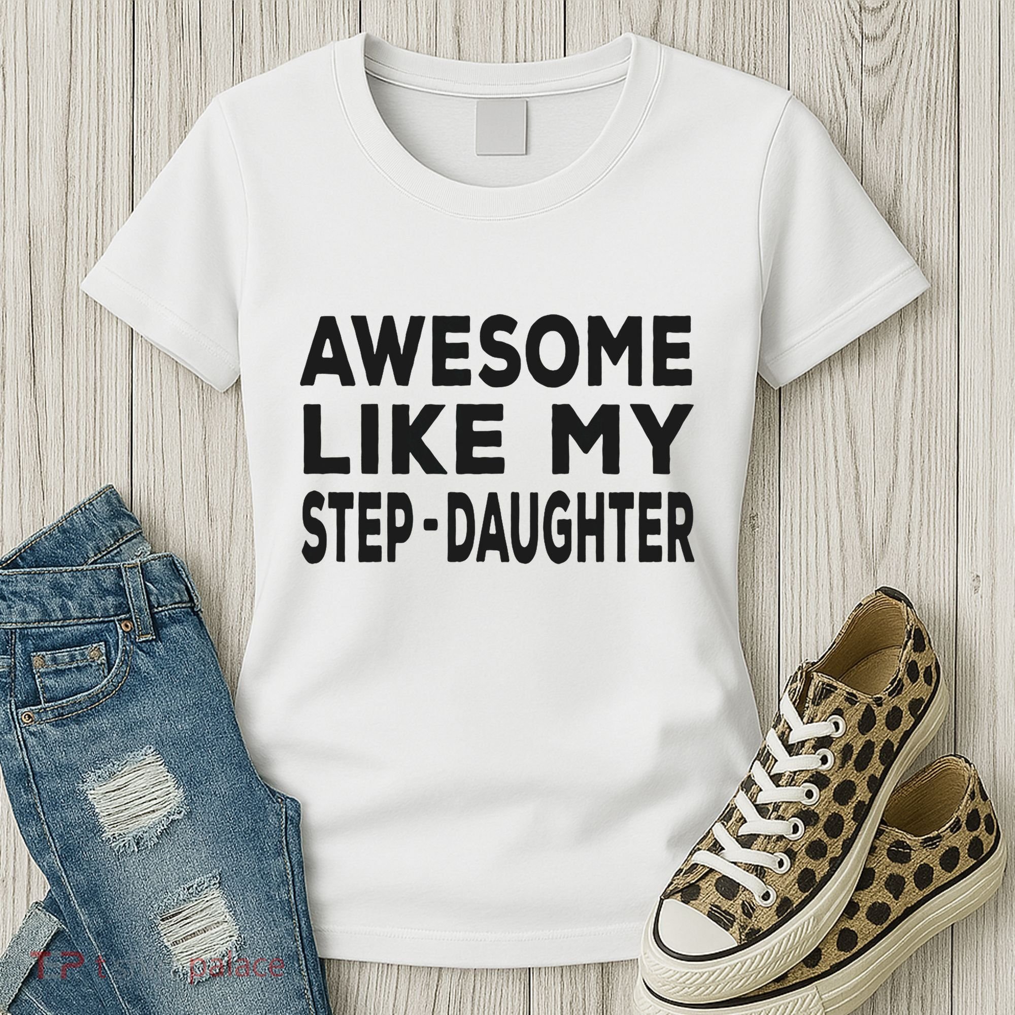 Awesome Like My Stepdaughter Funny Fathers Day Women's T-Shirt