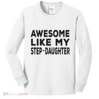 Awesome Like My Stepdaughter Funny Fathers Day Kids Long Sleeve Shirt thumb 0