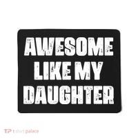 Awesome Like My Daughter Mother's Day Father's Day Mom Dad Mousepad thumb 0