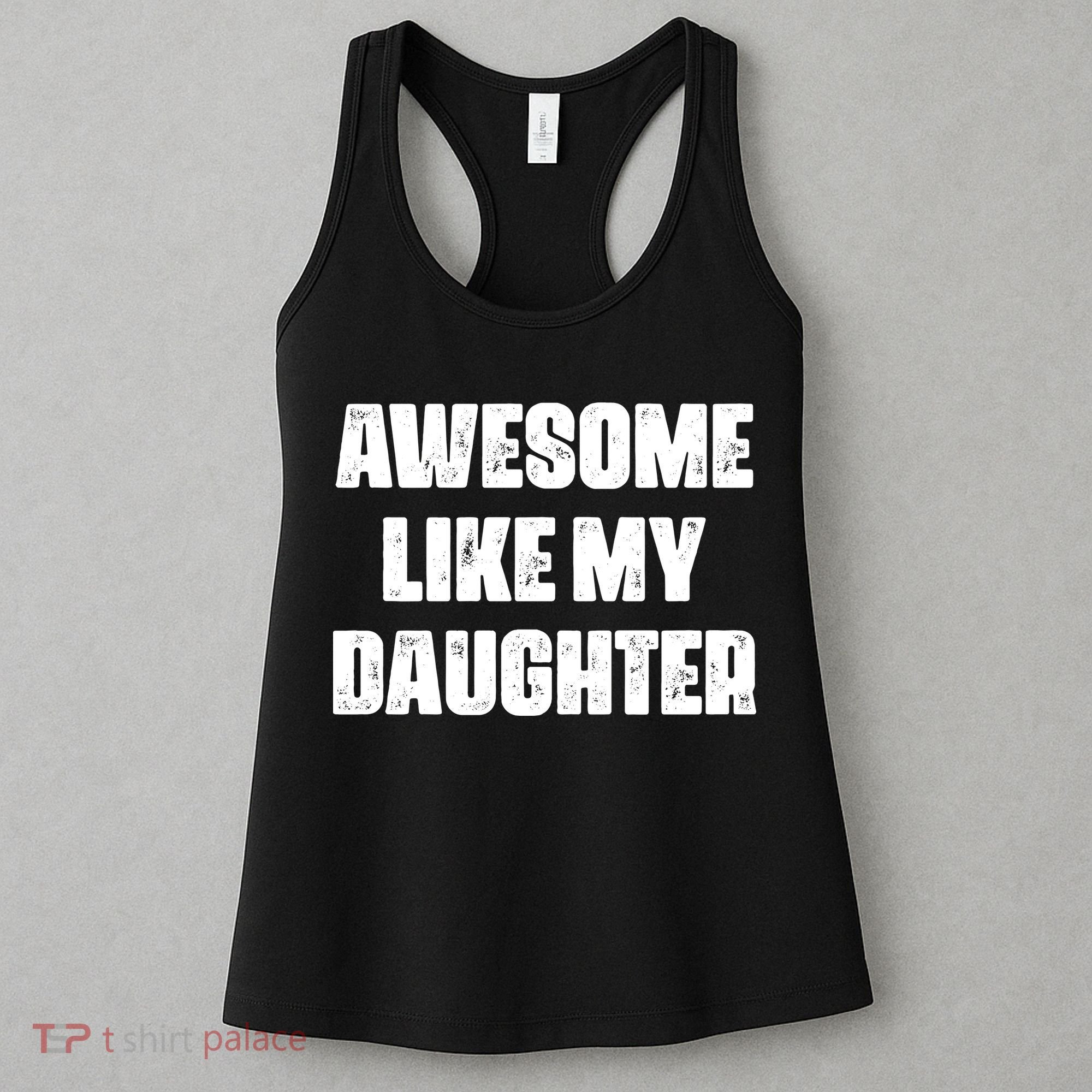 Awesome Like My Daughter Mother's Day Father's Day Mom Dad Women's Tank Top
