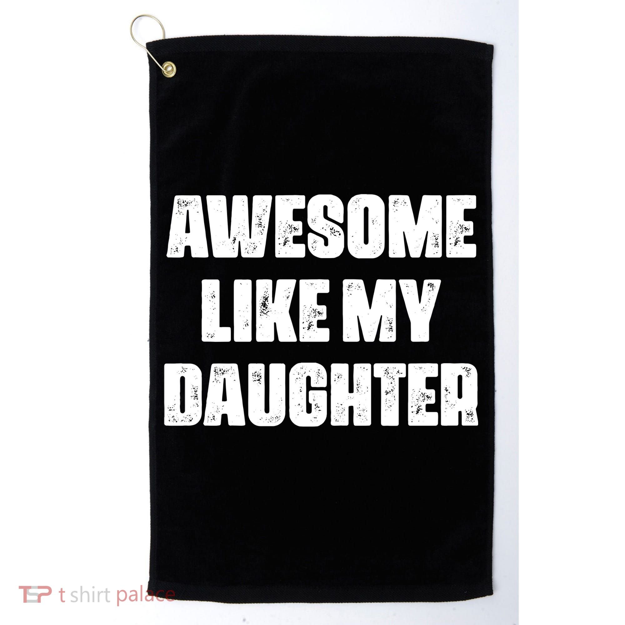 Awesome Like My Daughter Mother's Day Father's Day Mom Dad Golf Towel