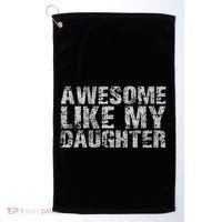 Awesome Like My Daughter Girl Dad Gift Papa Father Day Golf Towel thumb 0