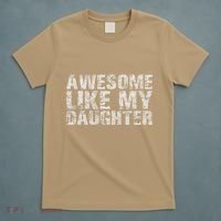 Awesome Like My Daughter Girl Dad Gift Papa Father Day T-Shirt thumb 5