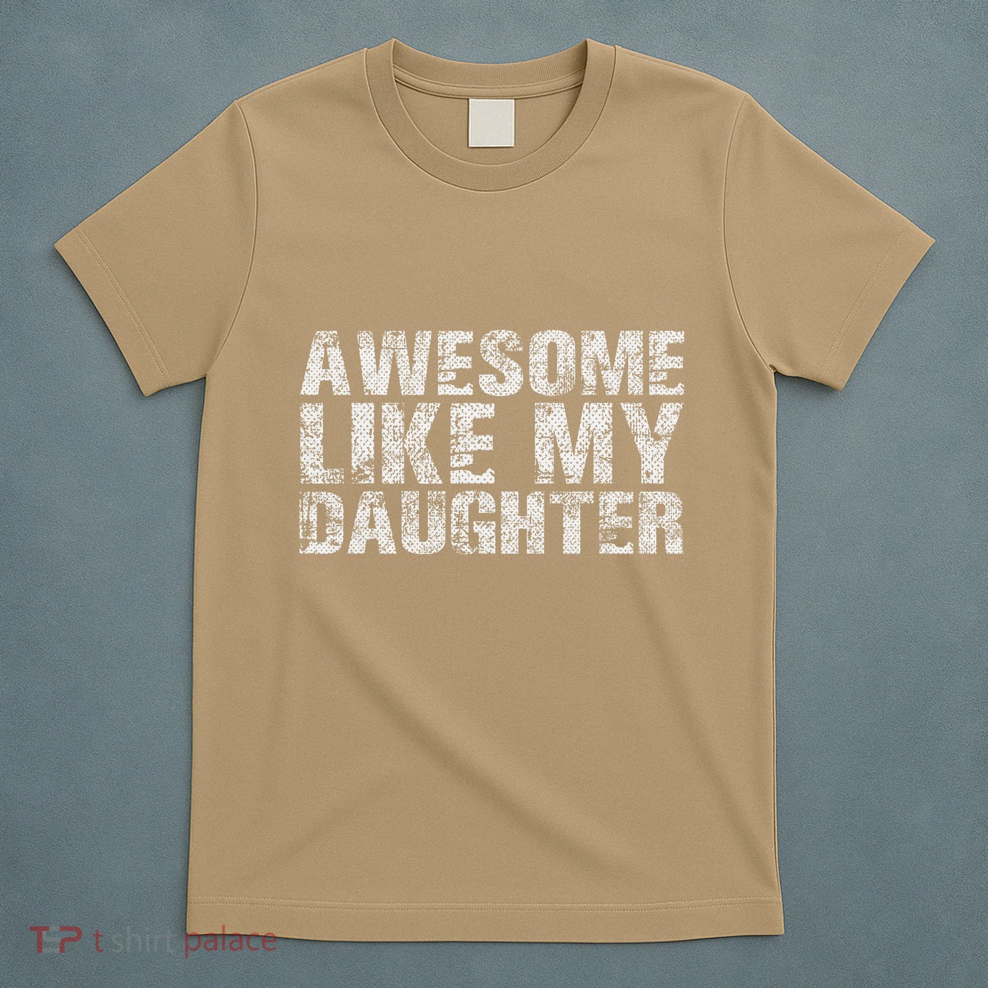 Awesome Like My Daughter Girl Dad Gift Papa Father Day T-Shirt