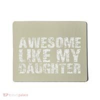 Awesome Like My Daughter Girl Dad Gift Papa Father Day Mousepad thumb 0