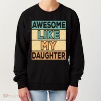 Awesome Like My Daughter Dad Mom Retro Funny Father Mother Women's Sweatshirt thumb 0