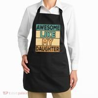 Awesome Like My Daughter Dad Mom Retro Funny Father Mother Apron thumb 2