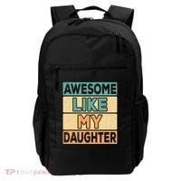 Awesome Like My Daughter Dad Mom Retro Funny Father Mother Backpack thumb 0