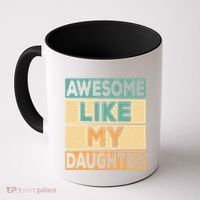 Awesome Like My Daughter Dad Mom Retro Funny Father Mother Coffee Mug thumb 0