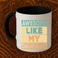 Awesome Like My Daughter Dad Mom Retro Funny Father Mother Coffee Mug thumb 2