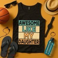 Awesome Like My Daughter Dad Mom Retro Funny Father Mother Tank Top thumb 4