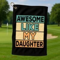 Awesome Like My Daughter Dad Mom Retro Funny Father Mother Golf Towel thumb 1