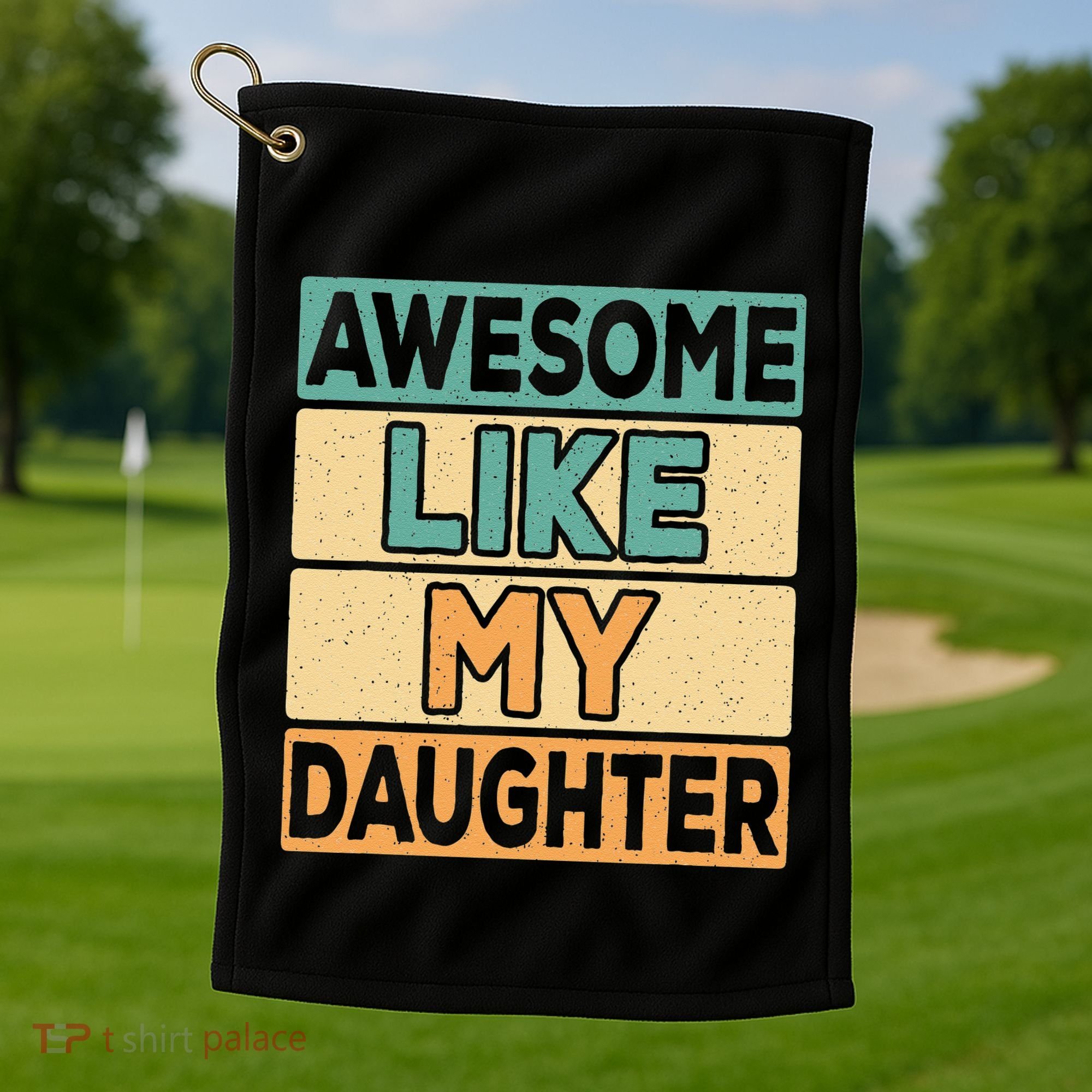 Awesome Like My Daughter Dad Mom Retro Funny Father Mother Golf Towel