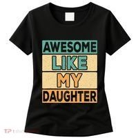 Awesome Like My Daughter Dad Mom Retro Funny Father Mother Women's T-Shirt thumb 0