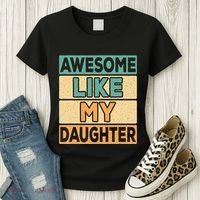 Awesome Like My Daughter Dad Mom Retro Funny Father Mother Women's T-Shirt thumb 3