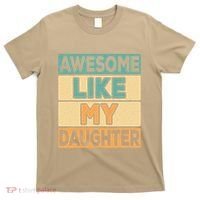 Awesome Like My Daughter Dad Mom Retro Funny Father Mother T-Shirt thumb 0