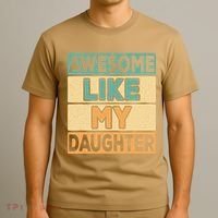 Awesome Like My Daughter Dad Mom Retro Funny Father Mother T-Shirt thumb 3
