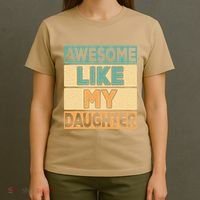 Awesome Like My Daughter Dad Mom Retro Funny Father Mother T-Shirt thumb 4