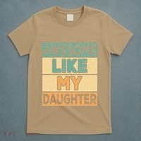 Awesome Like My Daughter Dad Mom Retro Funny Father Mother T-Shirt thumb 5