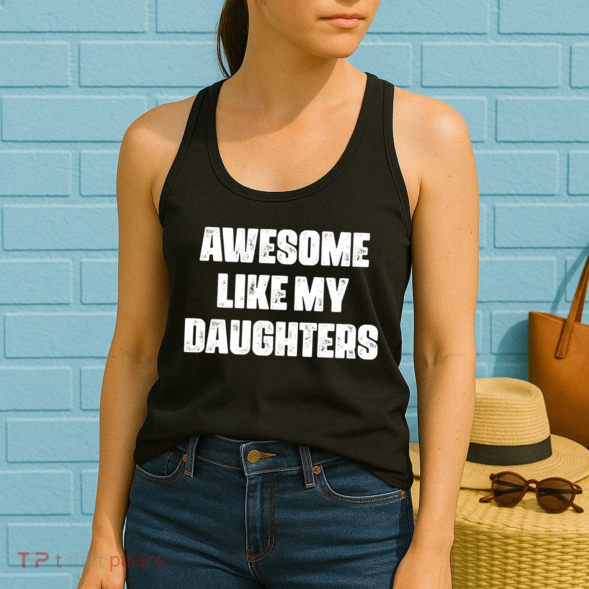 Awesome Like My Daughters Mother's Day Father's Day Mom Girl Dad Women's Tank Top