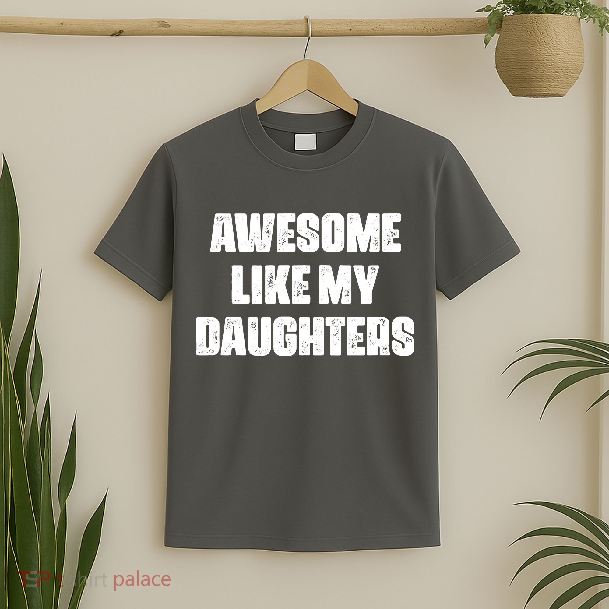 Awesome Like My Daughters Mother's Day Father's Day Mom Girl Dad T-Shirt