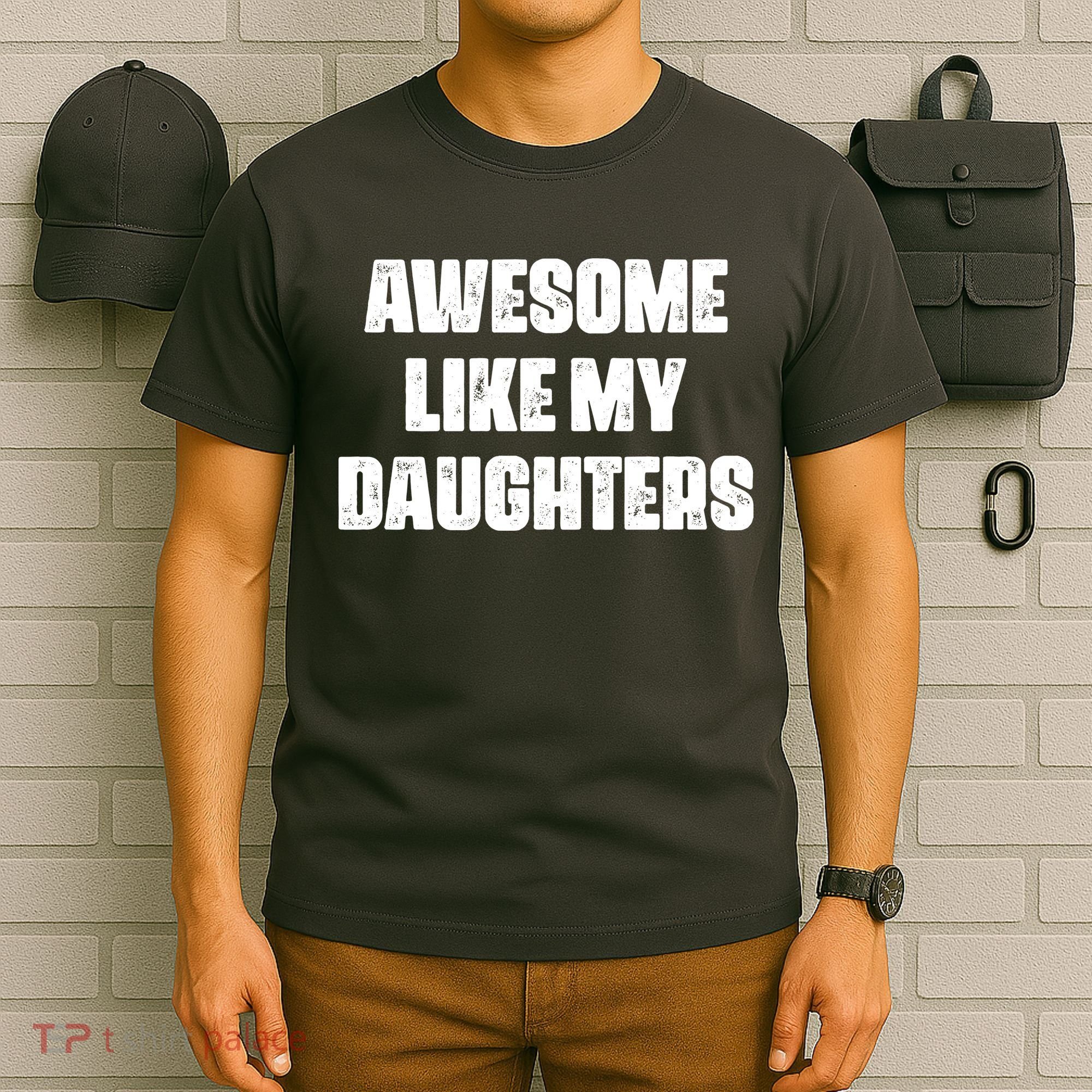 Awesome Like My Daughters Mother's Day Father's Day Mom Girl Dad T-Shirt