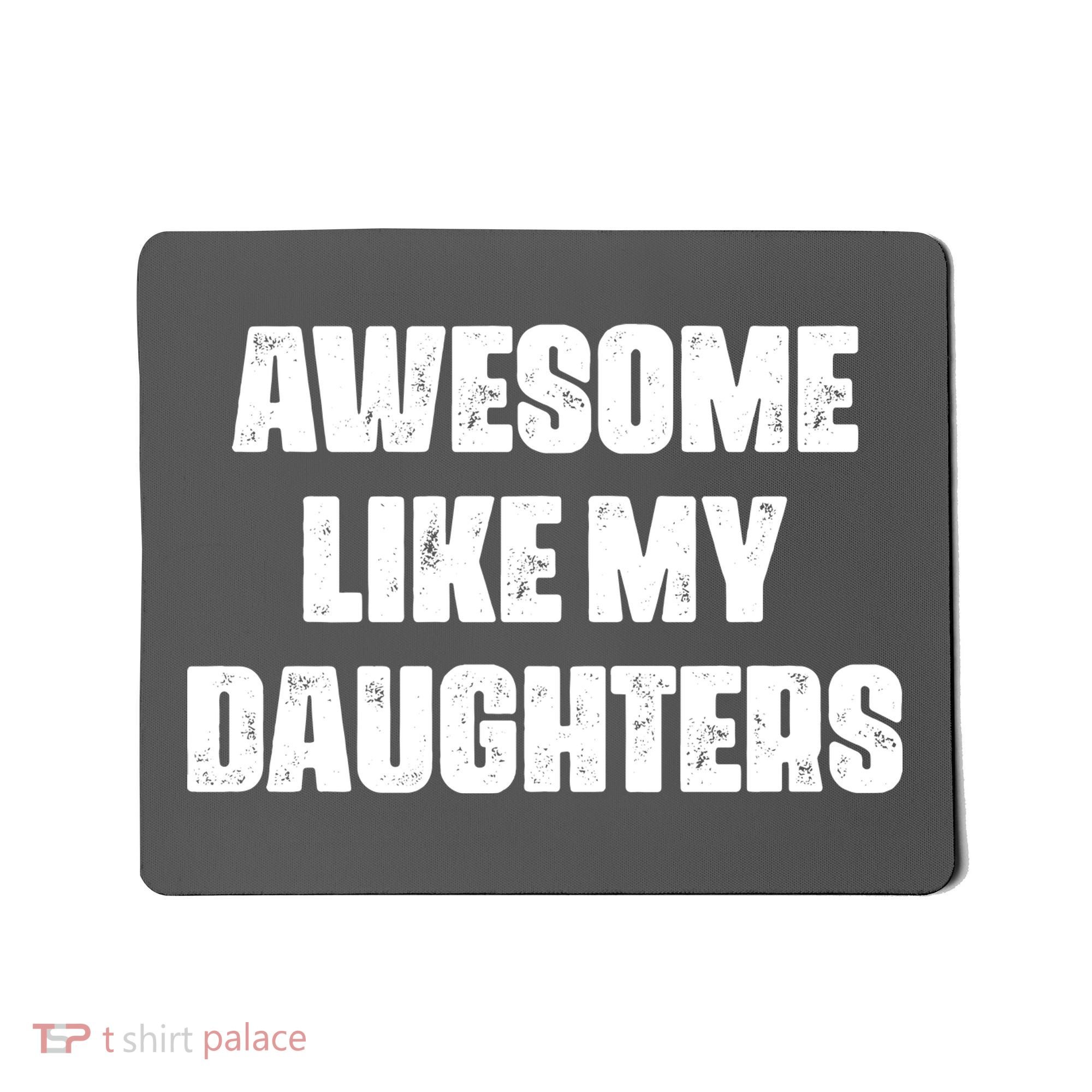 Awesome Like My Daughters Mother's Day Father's Day Mom Girl Dad Mousepad