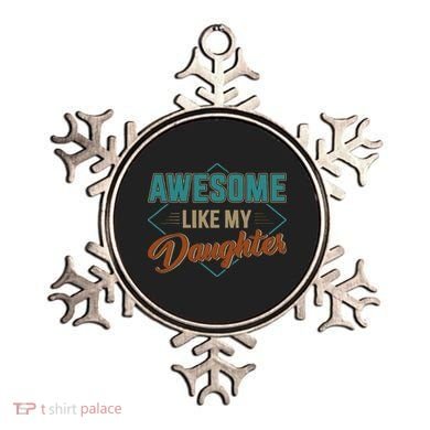 Awesome Like My Daughter For Dad On Fathers Day Ornament