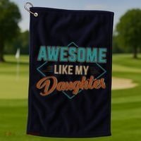 Awesome Like My Daughter For Dad On Fathers Day Golf Towel thumb 1