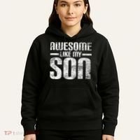 Awesome Like My Son Happy Fathers Day Funny Dad Hoodie thumb 5