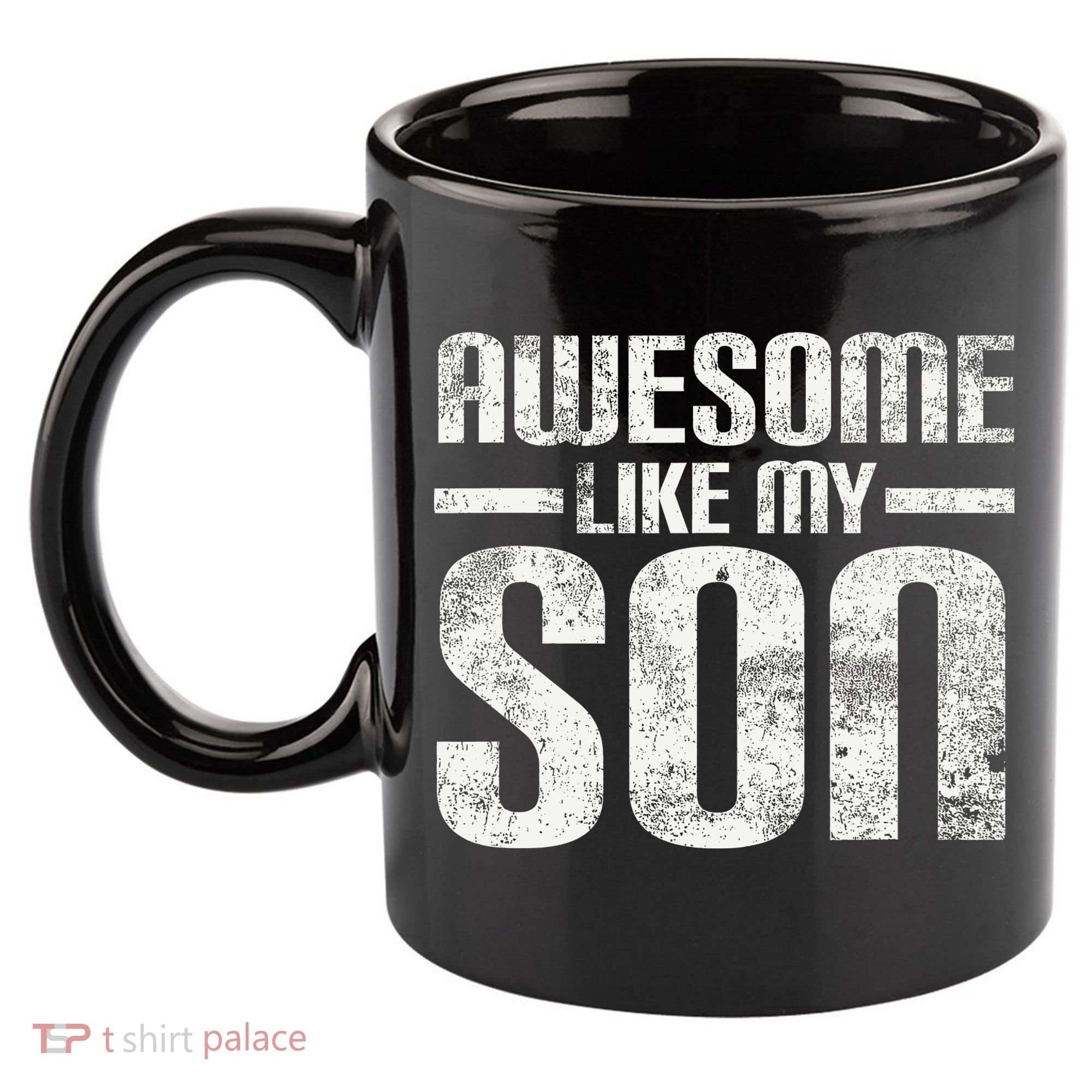 Awesome Like My Son Happy Fathers Day Funny Dad 11oz C Handle Ceramic Mug