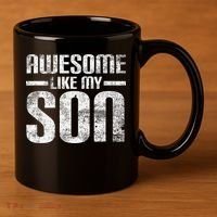 Awesome Like My Son Happy Fathers Day Funny Dad 11oz C Handle Ceramic Mug thumb 3
