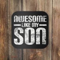 Awesome Like My Son Happy Fathers Day Funny Dad Coaster thumb 0