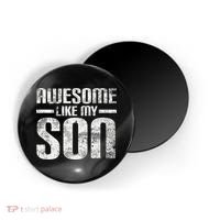 Awesome Like My Son Happy Fathers Day Funny Dad Magnet thumb 0