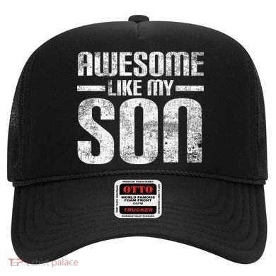 Awesome Like My Son Happy Fathers Day Funny Dad Hat