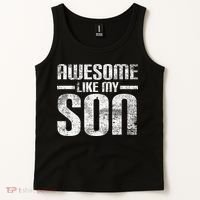 Awesome Like My Son Happy Fathers Day Funny Dad Tank Top thumb 2