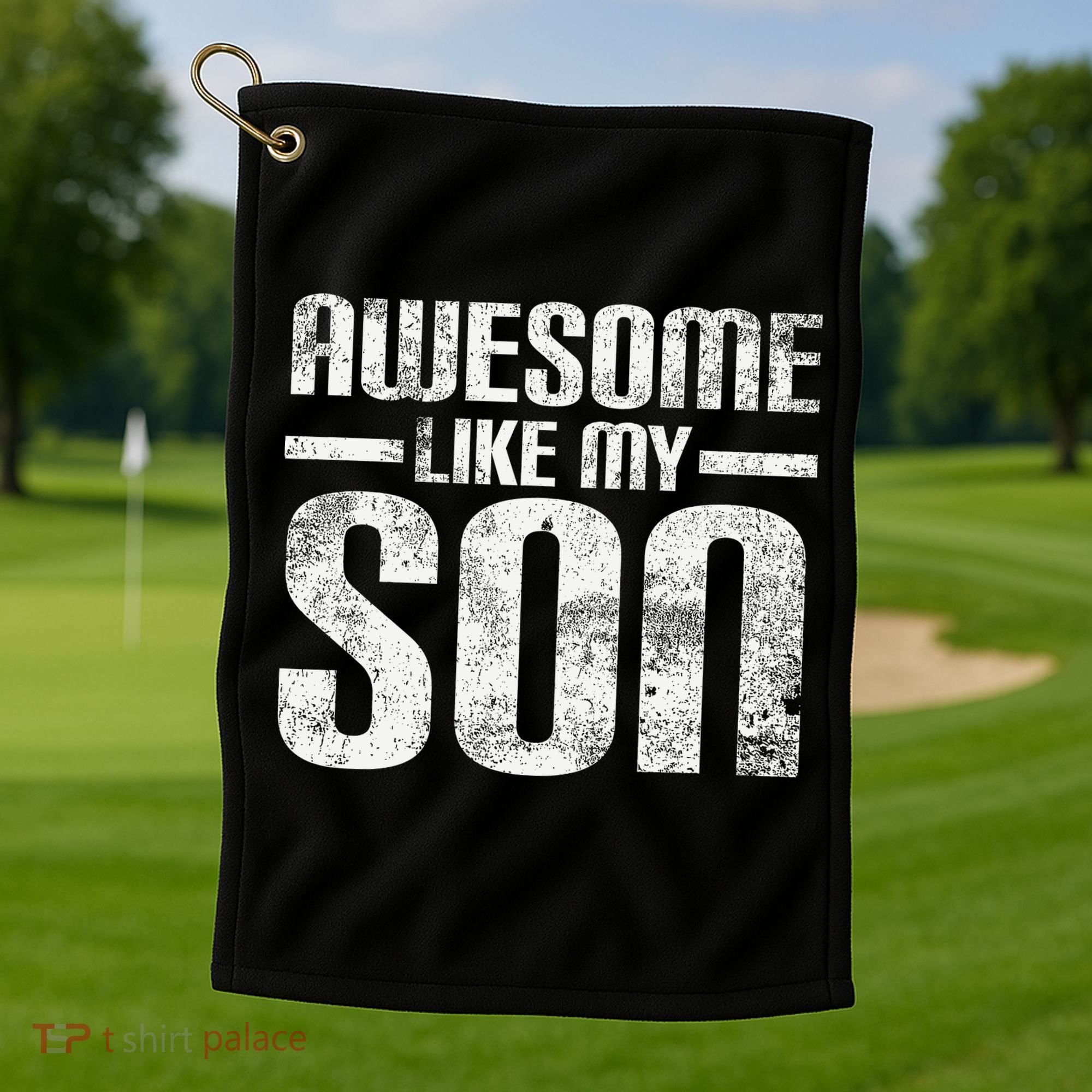 Awesome Like My Son Happy Fathers Day Funny Dad Golf Towel