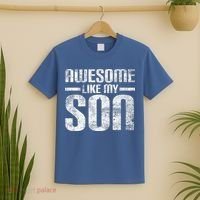 Awesome Like My Son Happy Fathers Day Funny Dad T-Shirt thumb 2